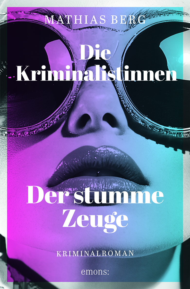 Die Kriminalistinnen - Der stumme Zeuge (c) emons: