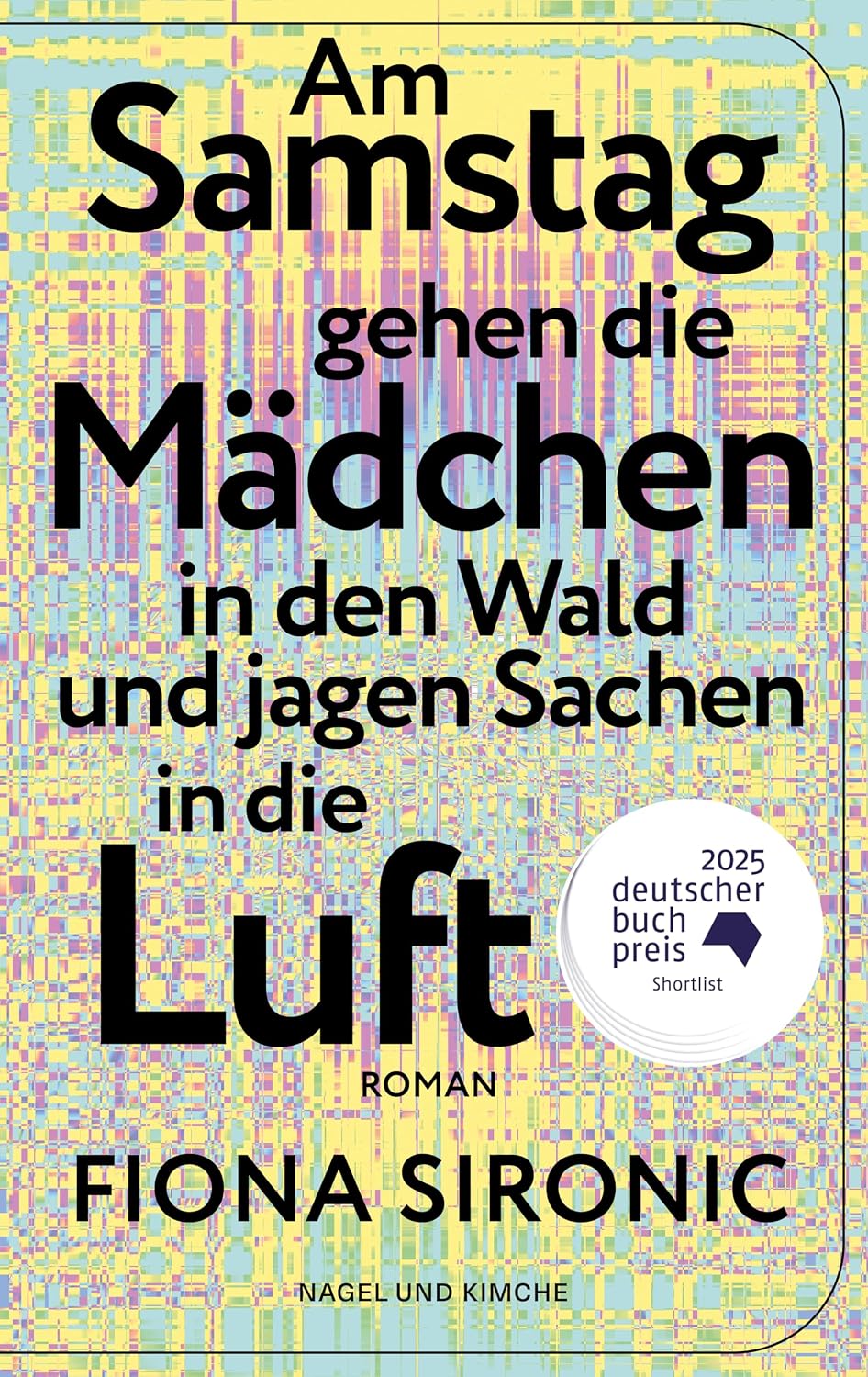Fiona Sironic - Am Samstag.. (c) Nagel und Kimche